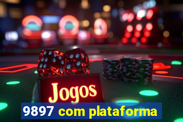 9897 com plataforma